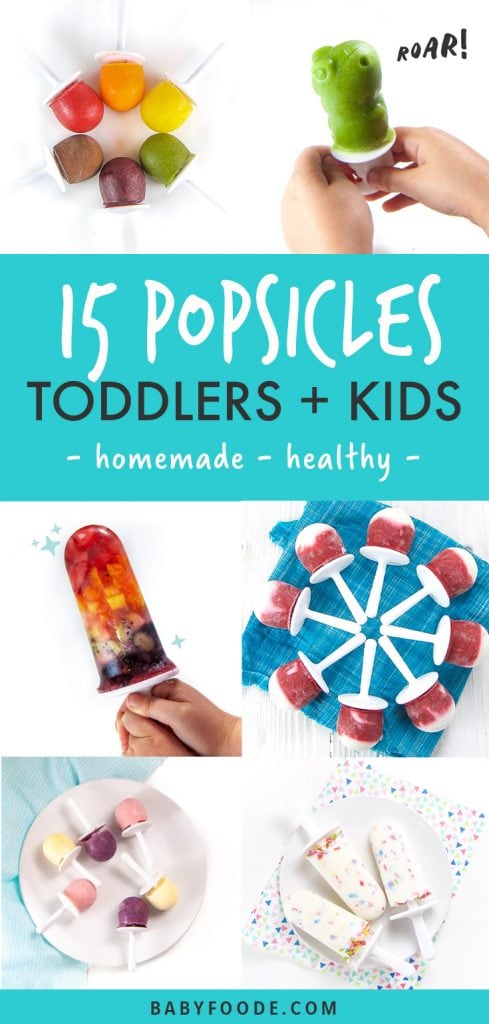 Graphic for Post - 15 popsicles for toddlers and kids - homemade and healthy with grid of colorful popsicles.