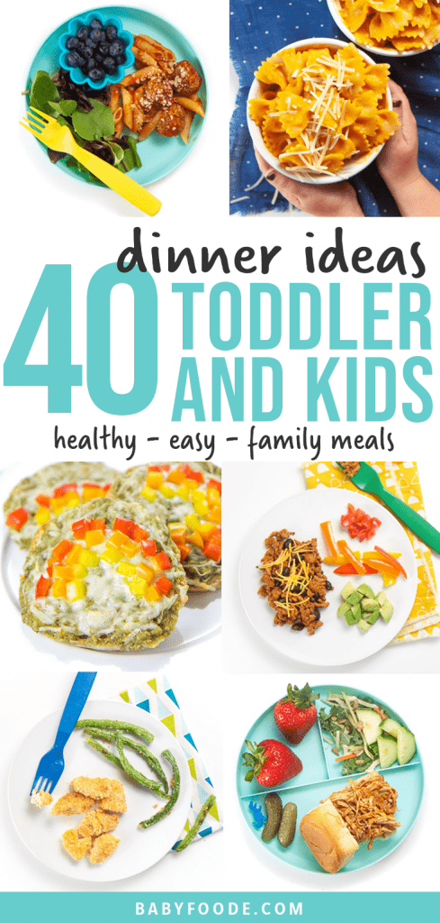 graphic for post - 40 dinner ideas for toddler and kids - healthy - easy - family meal. Images in a grid of plates filled with meals for the entire family.