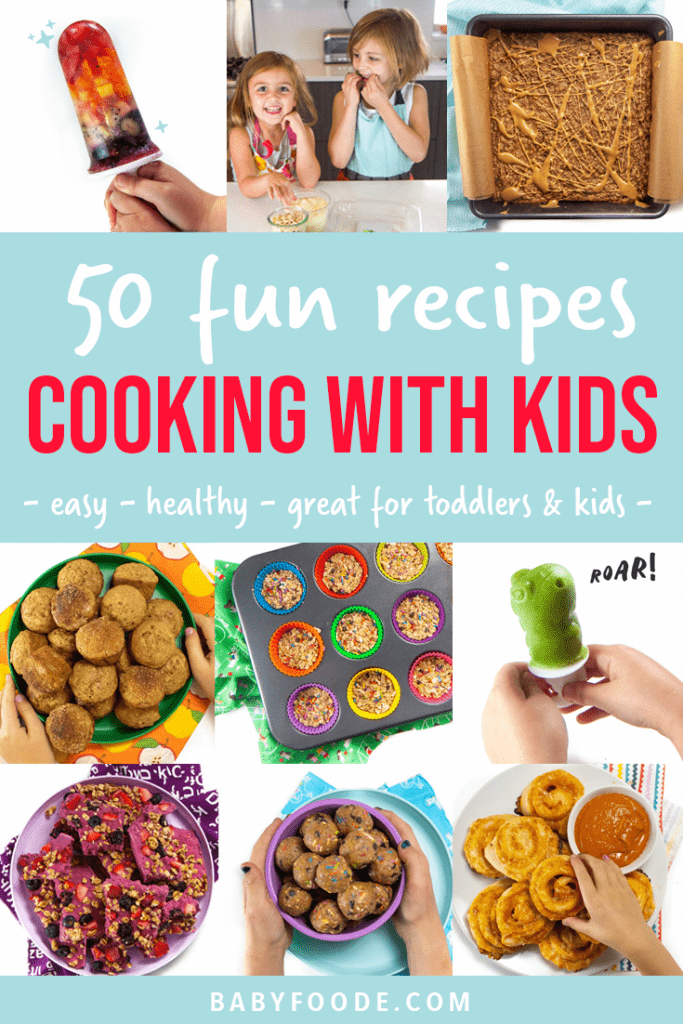 post graphic - 50 easy and fun recipes for cooking with kids - easy - healthy - great for toddlers and kids. Images in a grid of fun and colorful recipes to make your kids.