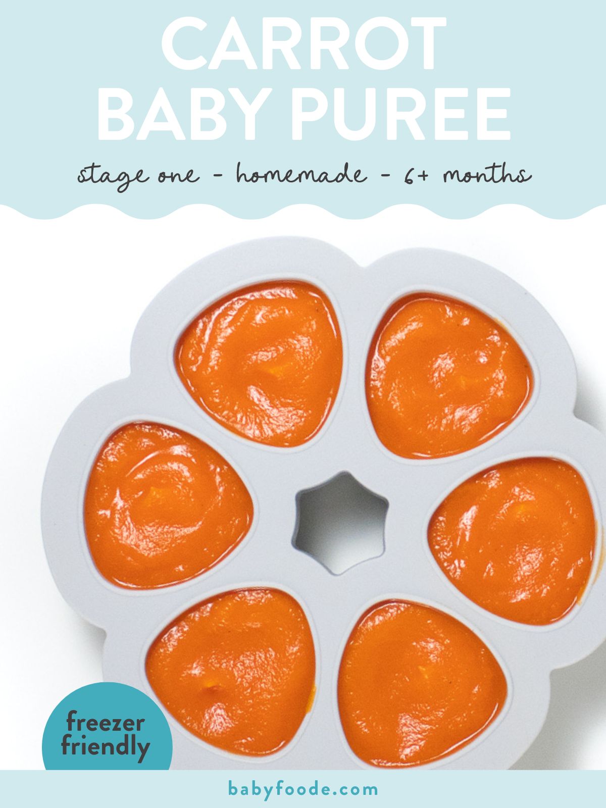 Graphic for post - carrot baby puree - stage one - homemade - 6+ months - freezer friendly. Image is of a baby food freezer storage tray filled with a carrot puree on a white background.