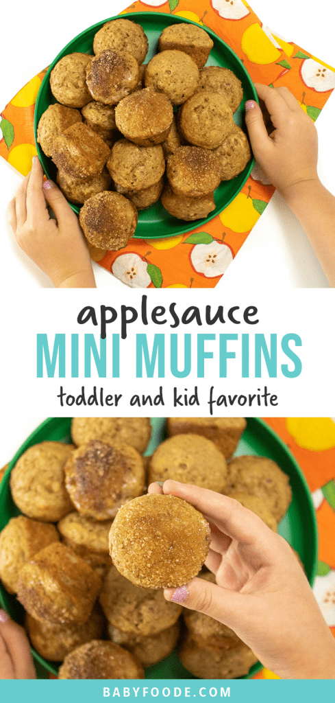 Graphic for Post - applesauce mini muffins - toddler and kid favorite. Images are of small kids hands reaching for or holding a mini muffin.