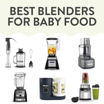 Graphic for post – best blenders for baby food, images of six blenders, food, processors, and baby food makers that are great for making homemade baby food.