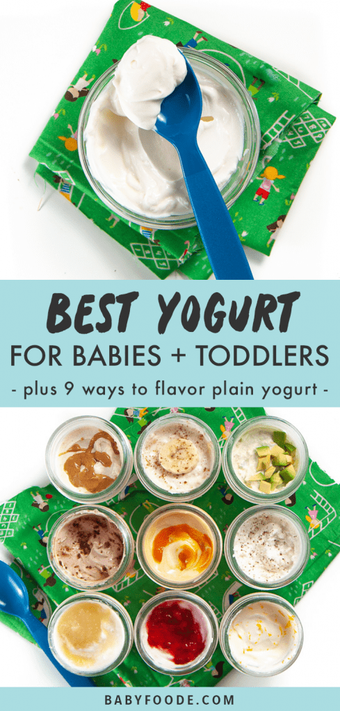 Graphic for Posts - best yogurt for babies and toddlers - plus 9 ways to flavor plain yogurt with images of a bowl of yogurt for baby as well as jars flavored.