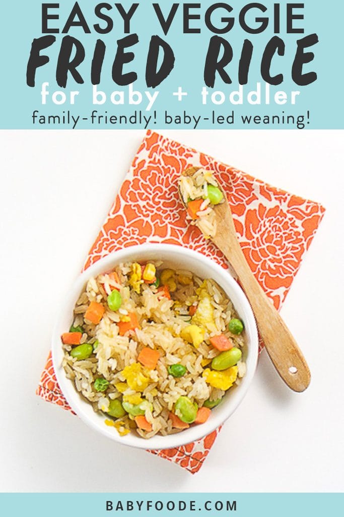 graphic text - easy veggie fried rice for baby + toddler - family friendly! baby-led weaning!
graphic image of a small white bowl filled with the veggie fried rice on top of an orange napkin. There is a small wooden spoon on top of the napkin with rice in it. 