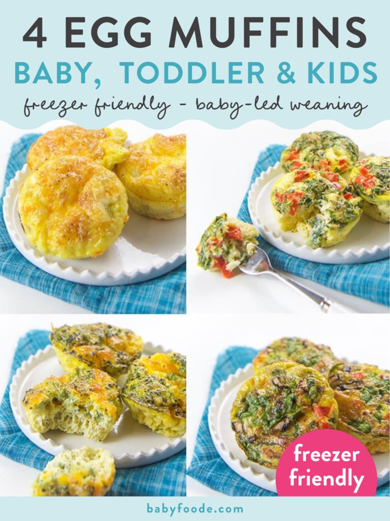 Graphic for post - 4 egg muffins for baby, toddler and kids - freezer friendly and baby-led weaning. Images are of a grid of 4 with different flavors of egg muffins on a white plate. 