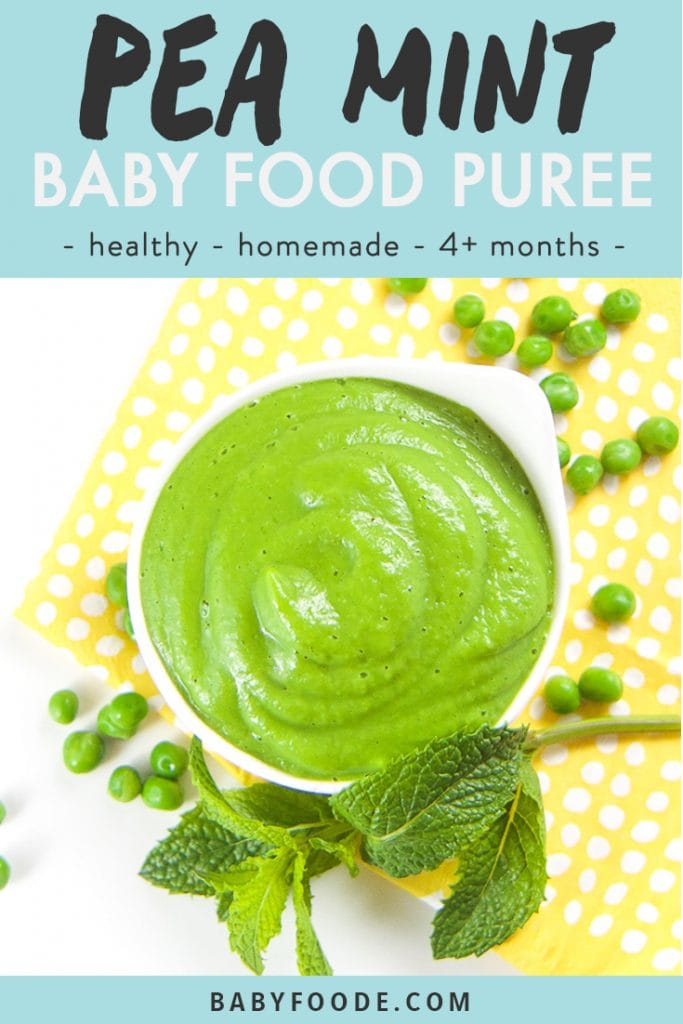 Graphic for post - Pea Mint Baby Food Puree - healthy, homemade, 4+ months. Image is of a white bowl full of green pea and mint baby food puree.