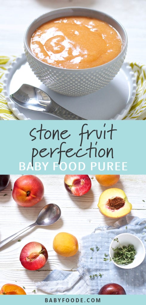 Graphic for post - Stone Fruit Perfection Baby Food Puree. Image is of a bowl filled with a homemade summer time baby food and the other image is of produce scattered across a white wooden board.