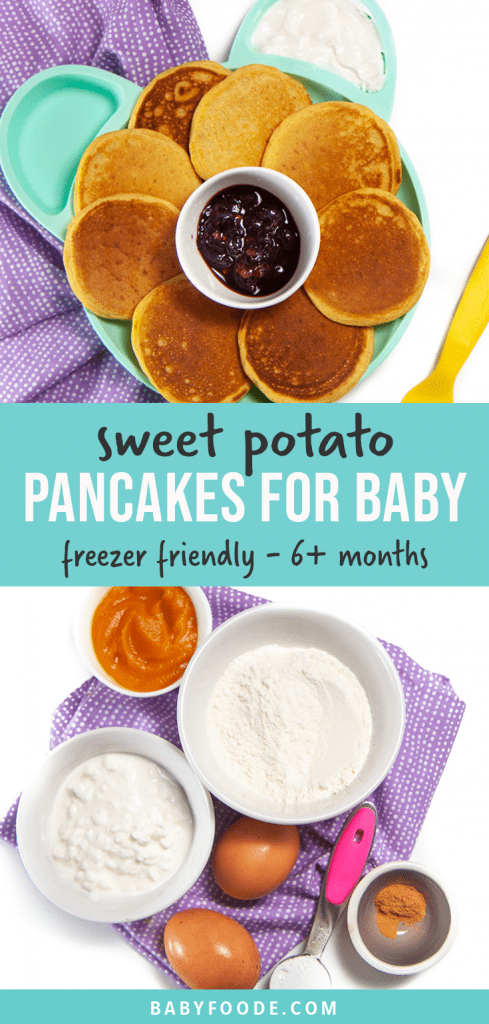 Graphic for Post - sweet potato pancakes for baby. - freezer friendly - 6+ months. Images are of a plate full of pancakes and a spread of ingredients used to make this recipe.