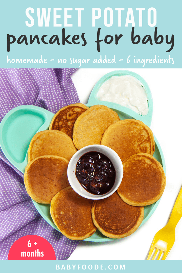 Graphic for Post - sweet potato pancakes for baby. - freezer friendly - 6+ months. Images are of a plate full of pancakes.