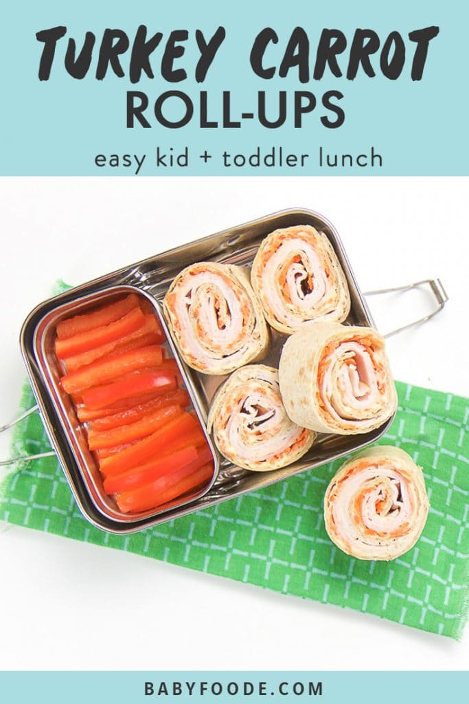 graphic for post - text reads turkey carrot rollups - easy kid + toddler lunch. Image is of a small white plate sitting on a green napkin on top of a white surface. Place has 4 turkey and carrot rollups wit 3 slices of red peppers on the plate. On the napkin is one half eaten rollup.