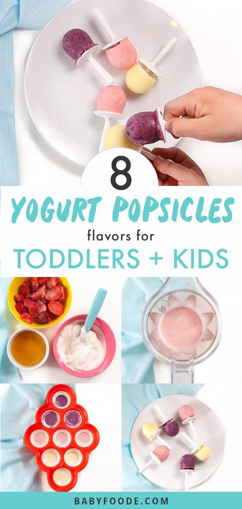 Graphic for post - yogurt popsicles for toddler and kids - 8 amazing fruit flavors to try with kids hands reaching for the popsicles. Images are of how to make it and kids reaching for the popsicles.